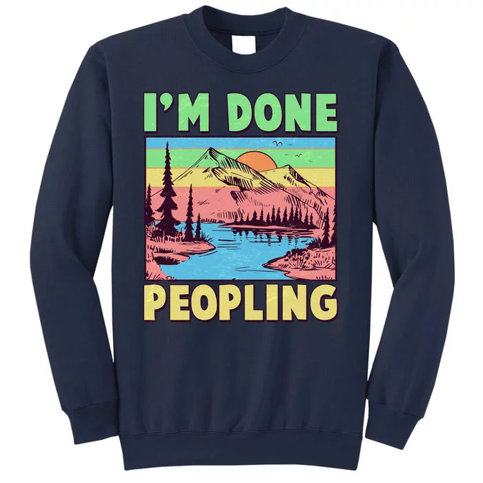 Vintage I'm Done Peopling Great Outdoors Nature Camping Fan Sweatshirt