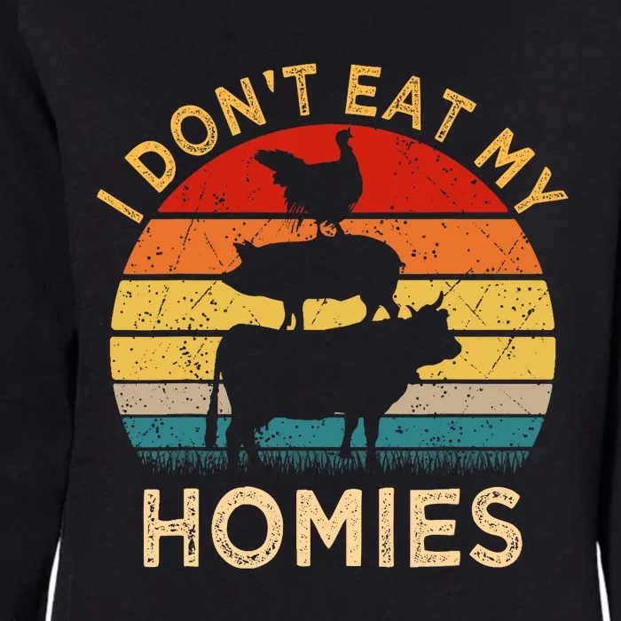 Vegetarian I DonT Eat My Homies | Turkey Day Thanksgiving Womens California Wash Sweatshirt