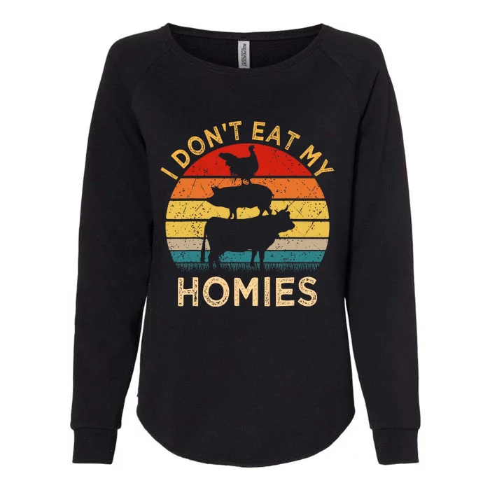 Vegetarian I DonT Eat My Homies | Turkey Day Thanksgiving Womens California Wash Sweatshirt