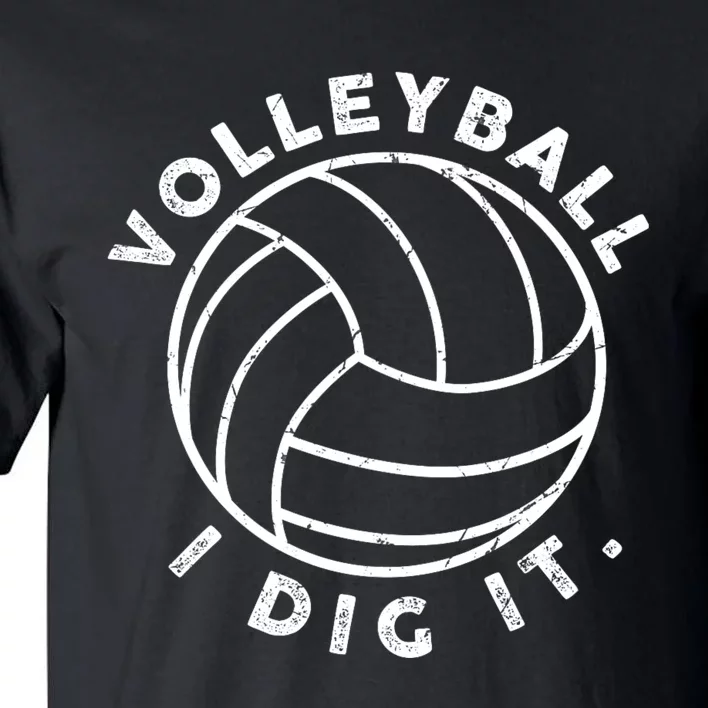 Volleyball I Dig It Funny Tall T-Shirt