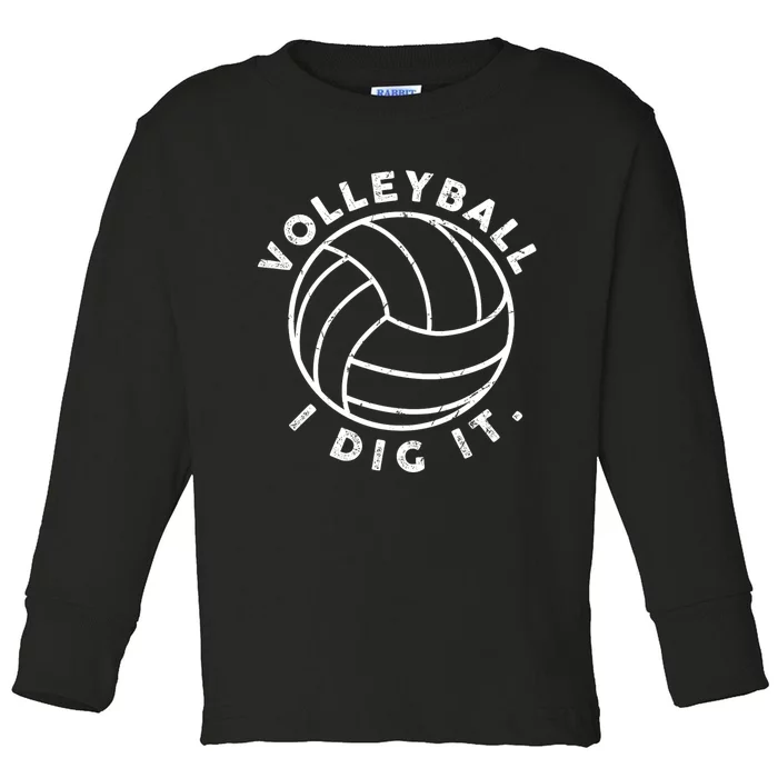 Volleyball I Dig It Funny Toddler Long Sleeve Shirt