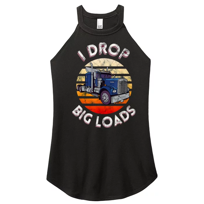 Vintage I Drop Big Loads Semi Truck Trucking Driver Trucker Women’s Perfect Tri Rocker Tank