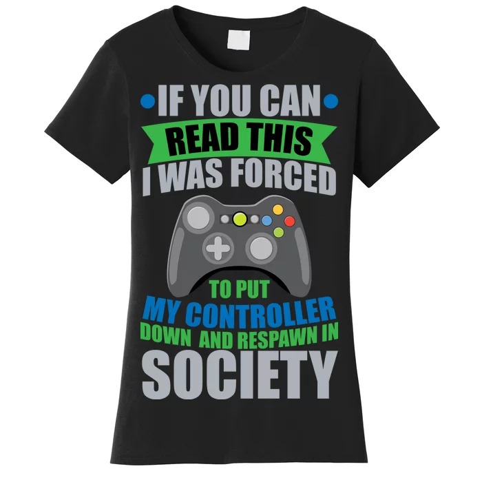 Video Game Respawn In Society Women's T-Shirt