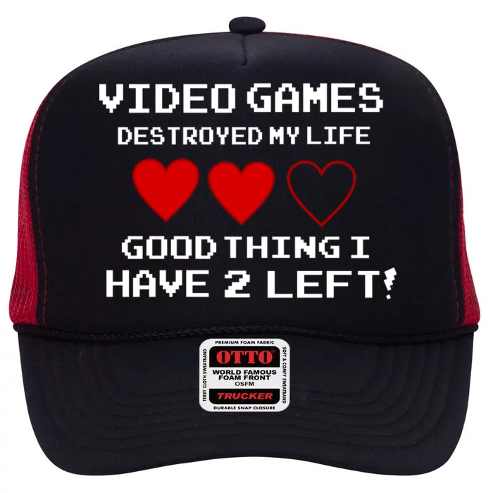 Video Games Destroyed My Life High Crown Mesh Trucker Hat