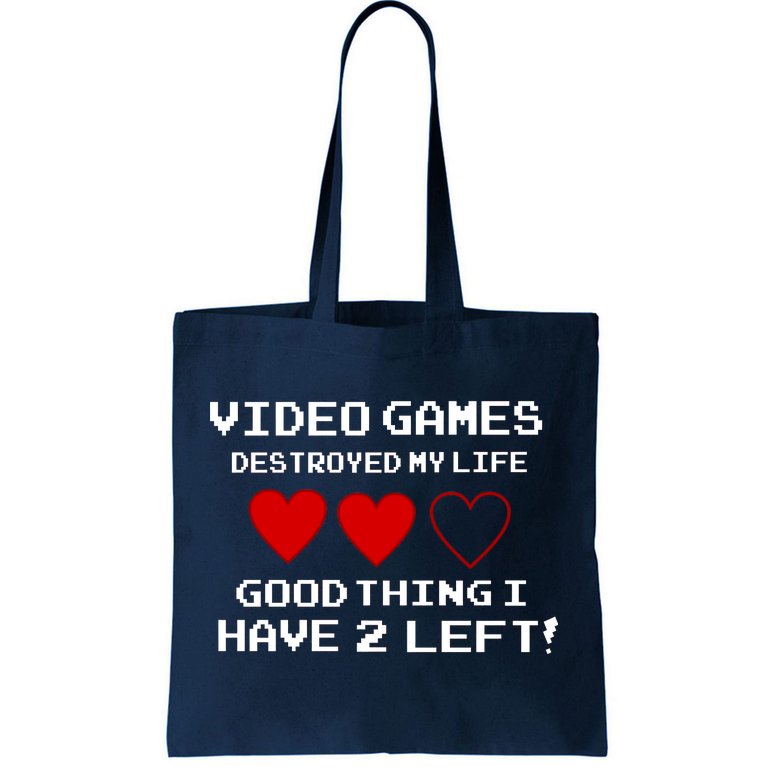 Video Games Destroyed My Life Tote Bag