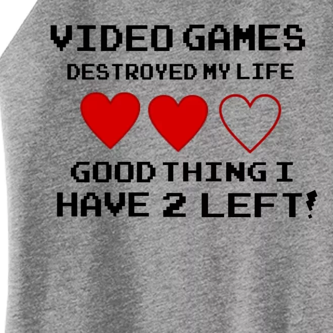 Video Games Destroyed My Life Women’s Perfect Tri Rocker Tank