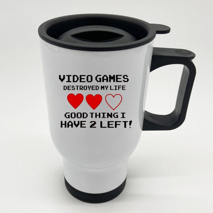 Video Games Destroyed My Life Front & Back Stainless Steel Travel Mug