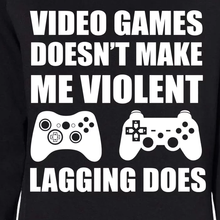 Video Games Doesn't Make Me Violent Lagging Does Womens California Wash Sweatshirt