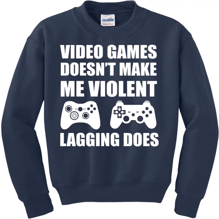 Video Games Doesn't Make Me Violent Lagging Does Kids Sweatshirt