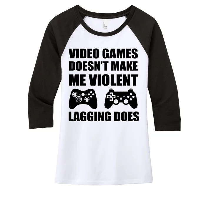 Video Games Doesn't Make Me Violent Lagging Does Women's Tri-Blend 3/4-Sleeve Raglan Shirt