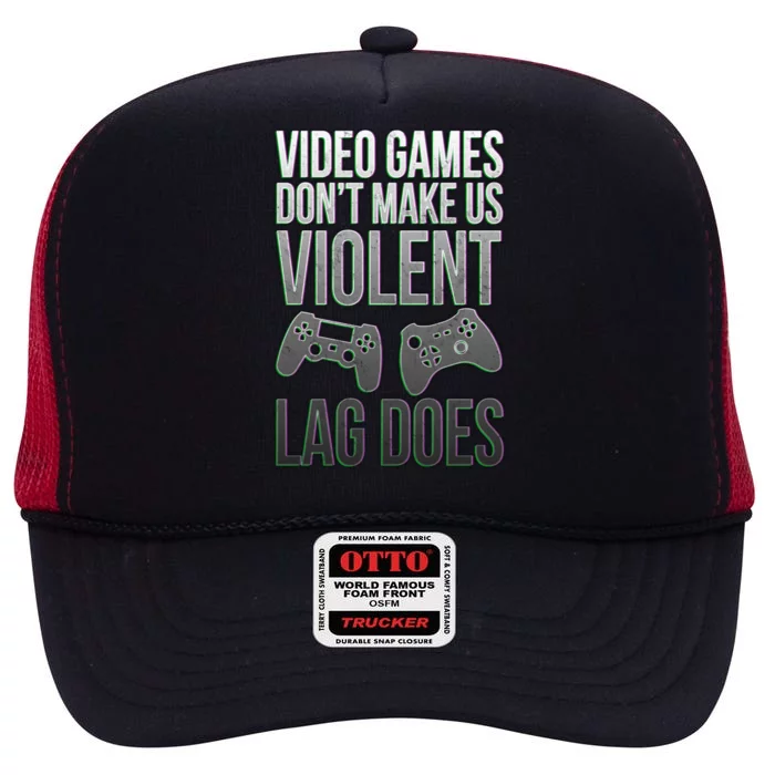 Video Games Doesn't Make Me Violent Lagging Does Gamer High Crown Mesh Trucker Hat