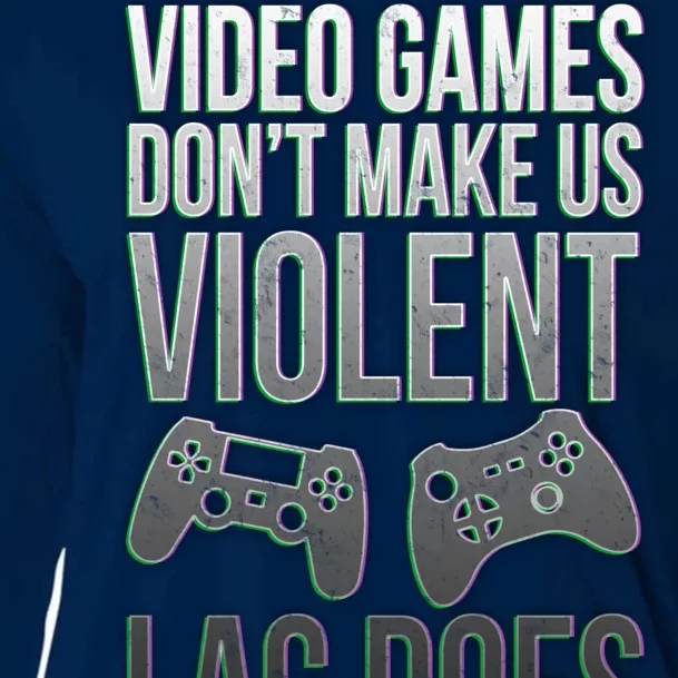 Video Games Doesn't Make Me Violent Lagging Does Gamer Cooling Performance Long Sleeve Crew