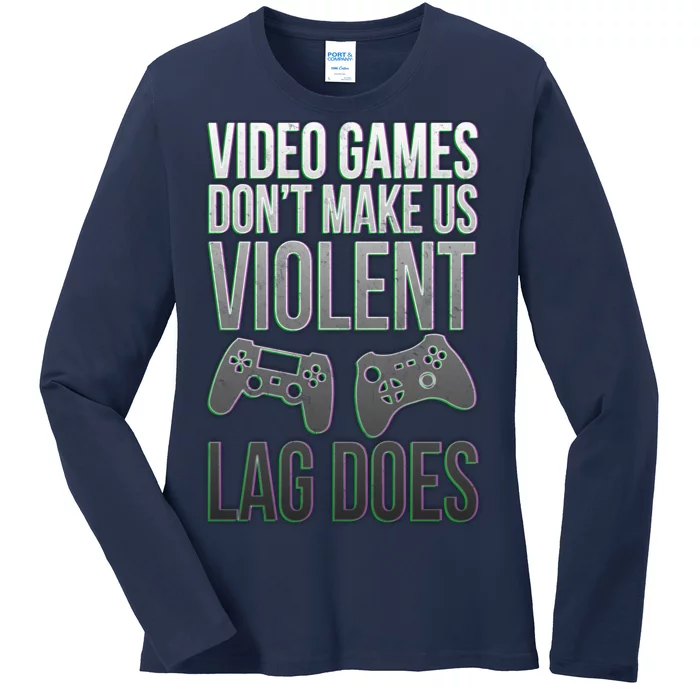 Video Games Doesn't Make Me Violent Lagging Does Gamer Ladies Long Sleeve Shirt