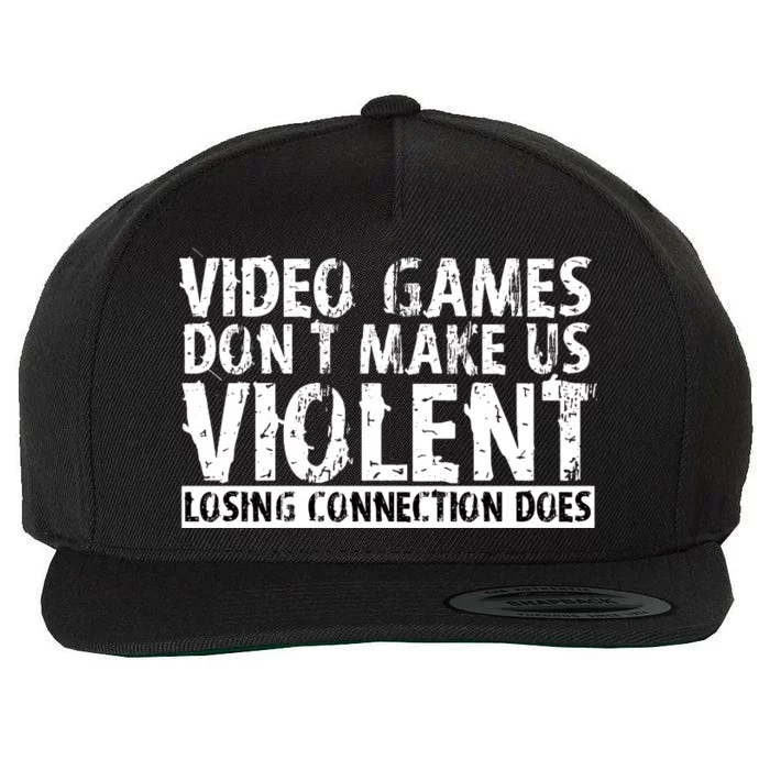 Video Games Don't Makes Us Violent Losing Connection Does Wool Snapback Cap