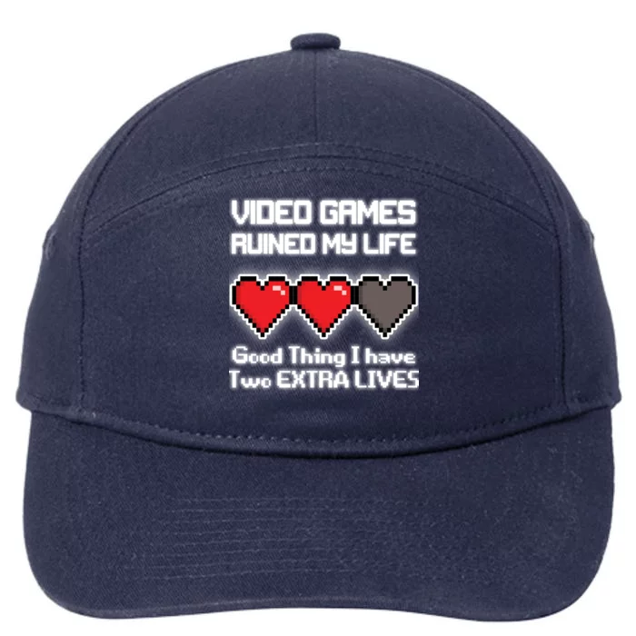 Video Games Ruined My Life Good Thing I Have Two Extra Lives 7-Panel Snapback Hat