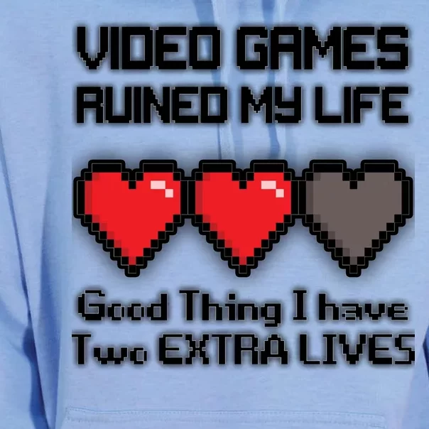 Video Games Ruined My Life Good Thing I Have Two Extra Lives Unisex Surf Hoodie