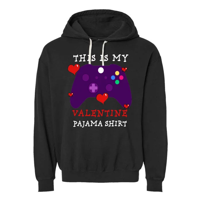 Video Games This Is My Valentine Pajama Garment-Dyed Fleece Hoodie