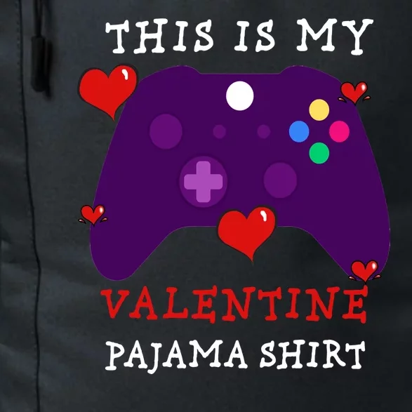 Video Games This Is My Valentine Pajama Daily Commute Backpack