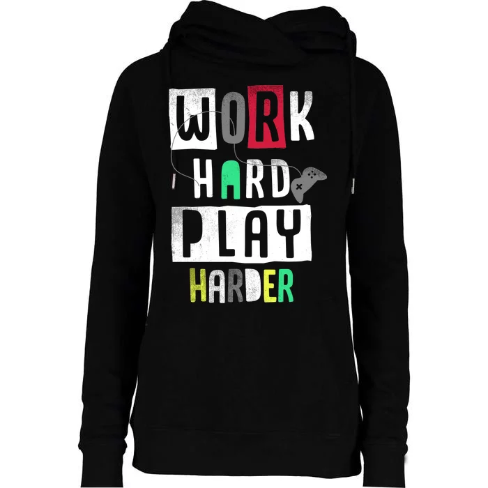 Video Games Work Hard Play Harder Gamer Womens Funnel Neck Pullover Hood