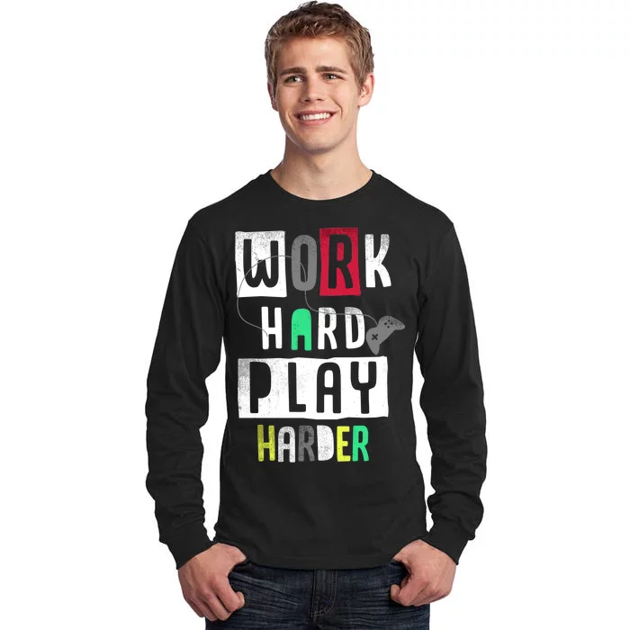 Video Games Work Hard Play Harder Gamer Tall Long Sleeve T-Shirt