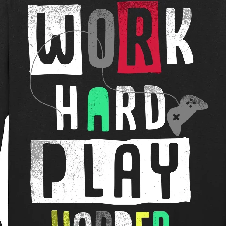 Video Games Work Hard Play Harder Gamer Tall Long Sleeve T-Shirt