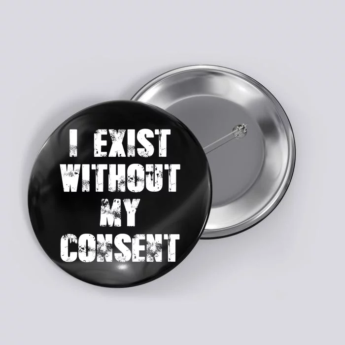 Vintage I Exist Without My Consent Funny Meme Frog Button