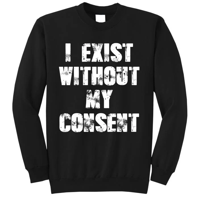 Vintage I Exist Without My Consent Funny Meme Frog Tall Sweatshirt