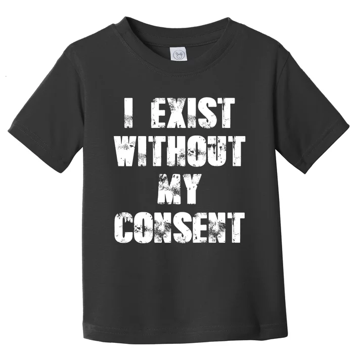 Vintage I Exist Without My Consent Funny Meme Frog Toddler T-Shirt