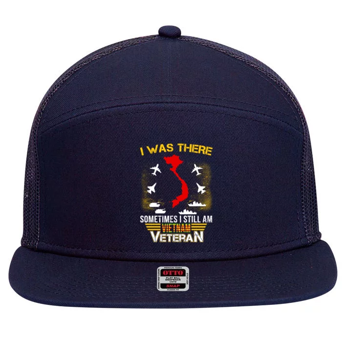 Vietnam Veteran I Was There 7 Panel Mesh Trucker Snapback Hat