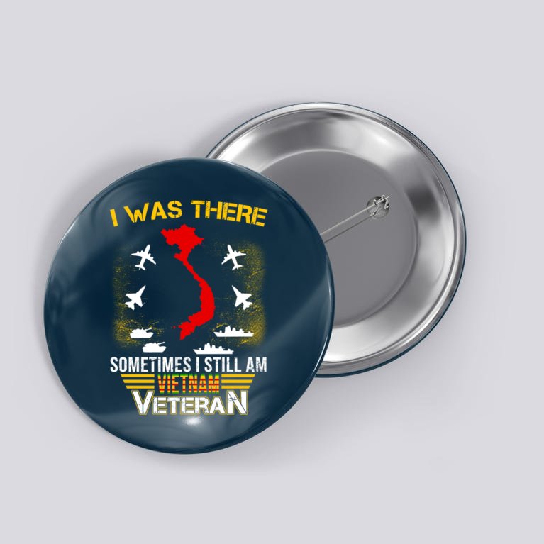 Vietnam Veteran I Was There Button