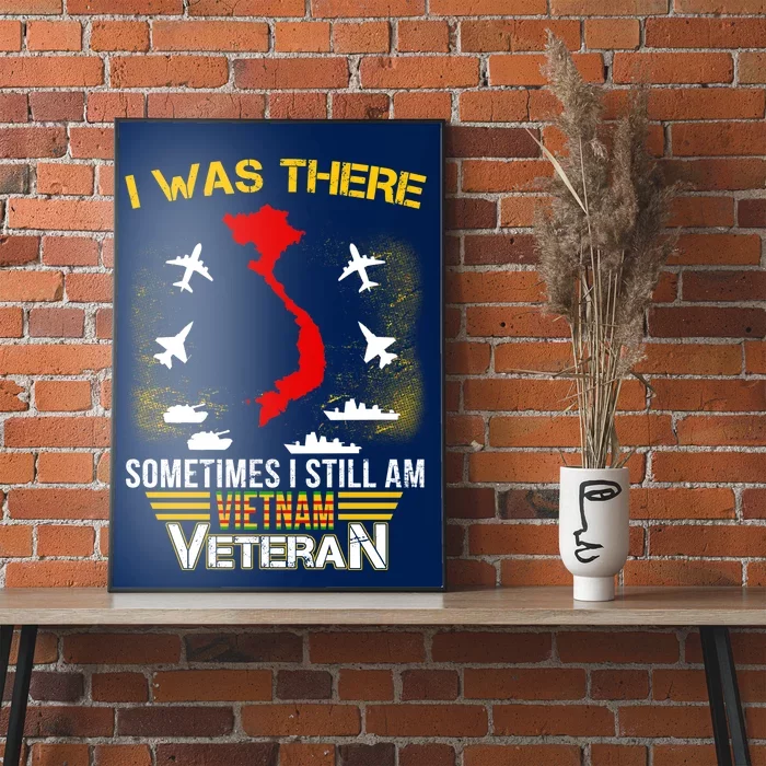 Vietnam Veteran I Was There Poster