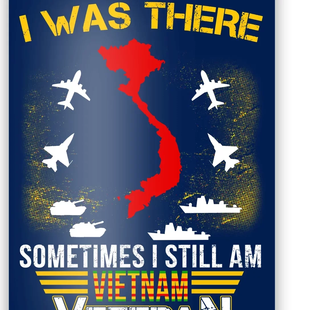 Vietnam Veteran I Was There Poster