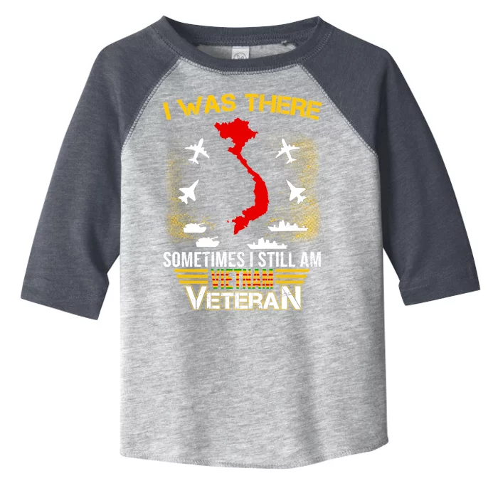 Vietnam Veteran I Was There Toddler Fine Jersey T-Shirt