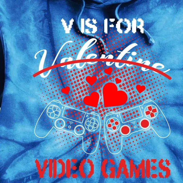 V Is For Video Games Controllers Gamer Happy Valentine's Day Gift Tie Dye Hoodie