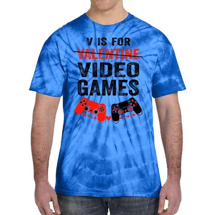 V Is For Video Games Valentines Day Happy Gamer Gift Tie-Dye T-Shirt