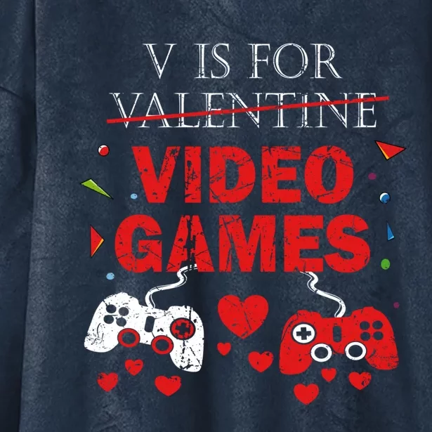 V Is For Video Games Funny Valentines Day Gamer Gift Hooded Wearable Blanket