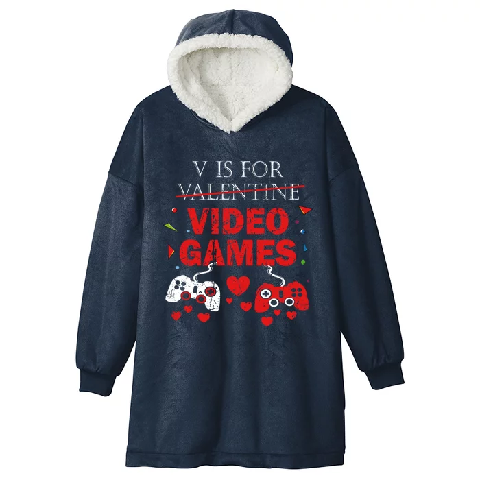 V Is For Video Games Funny Valentines Day Gamer Gift Hooded Wearable Blanket