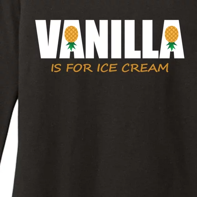 Vanilla Is For Ice Cream Upside Down Pineapple Swinger Theme Great Gift Womens CVC Long Sleeve Shirt