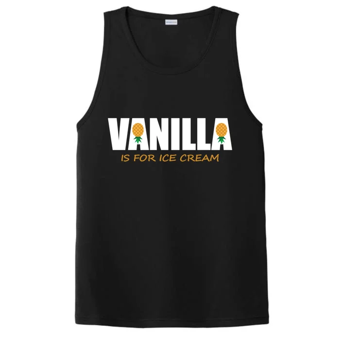 Vanilla Is For Ice Cream Upside Down Pineapple Swinger Theme Great Gift Performance Tank