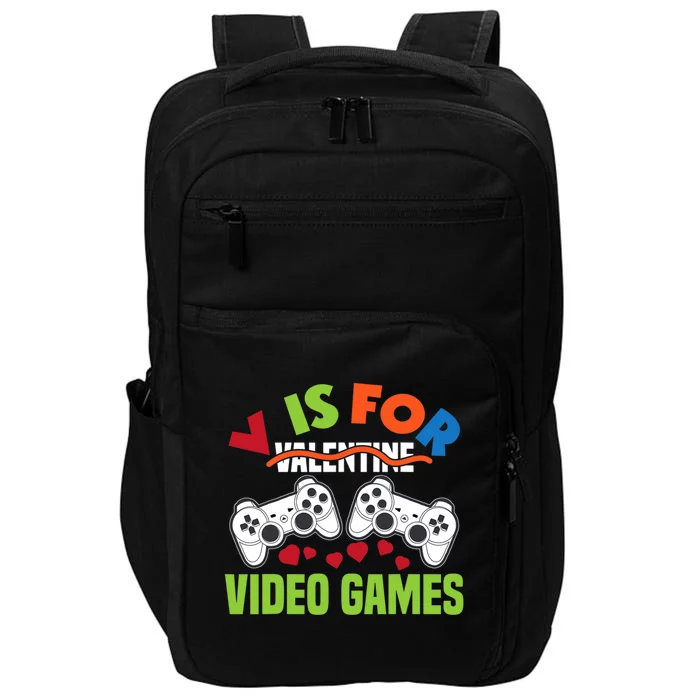 V Is For Video Games Funny Valentines Day Gamer Gift Impact Tech Backpack