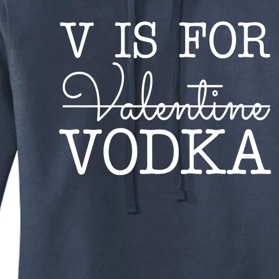 V Is For Vodka Funny Valentines Day Women's Pullover Hoodie