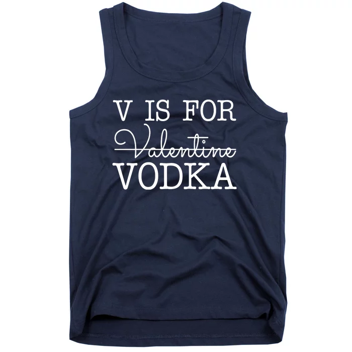 V Is For Vodka Funny Valentines Day Tank Top