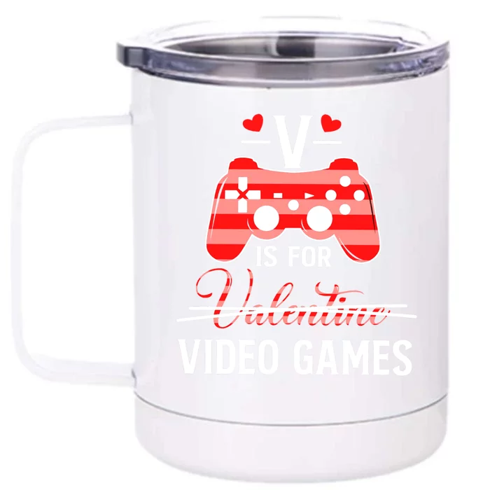 V Is For Video Games Funny Valentines Day Gamer Gift Front & Back 12oz Stainless Steel Tumbler Cup