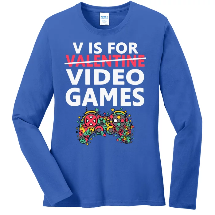 V Is For Video Games Funny Valentines Day Gamer Gift Ladies Long Sleeve Shirt