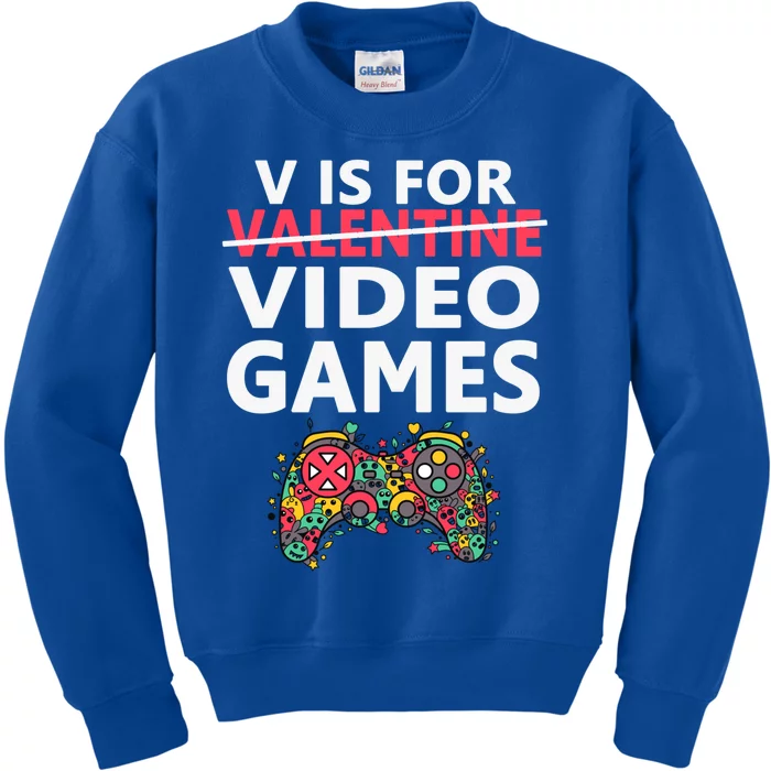 V Is For Video Games Funny Valentines Day Gamer Gift Kids Sweatshirt