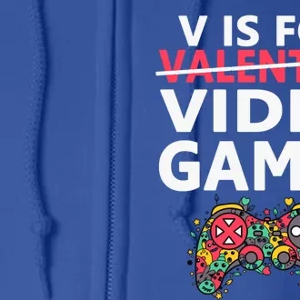 V Is For Video Games Funny Valentines Day Gamer Gift Full Zip Hoodie