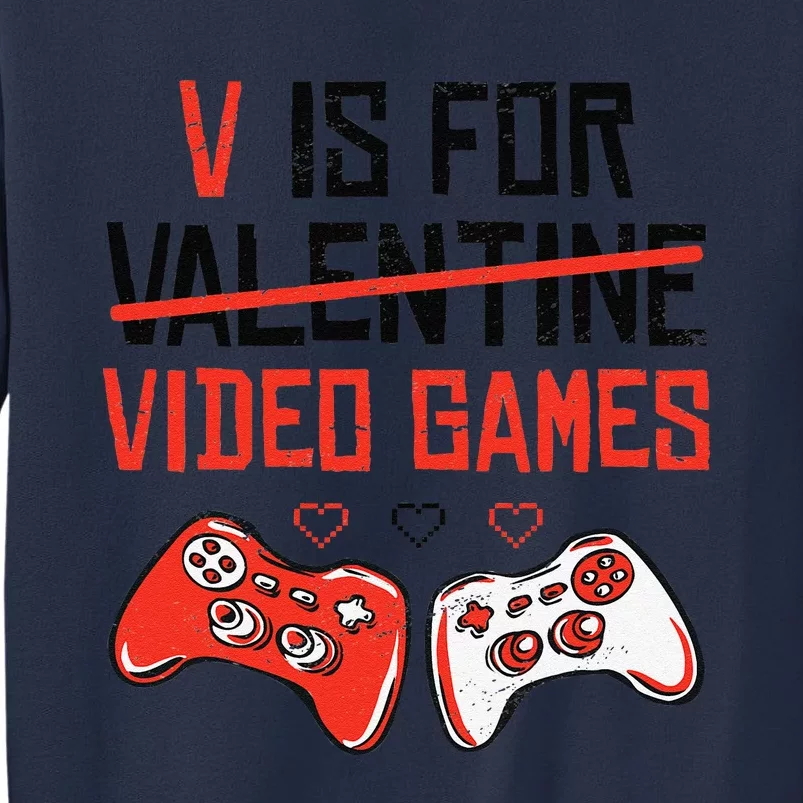 V Is For Video Games Valentines Day Funny Gamer Girl Sweatshirt