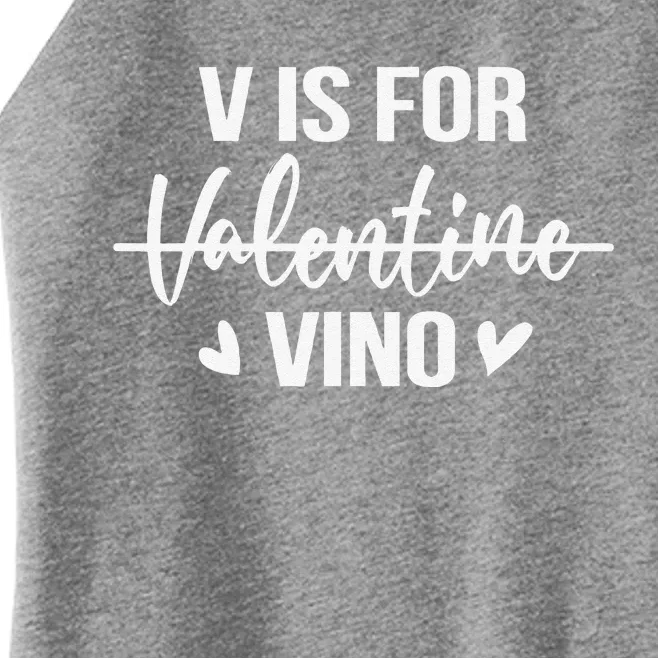 V Is For Vino Anti Valentine's Day Drinking Wine Women’s Perfect Tri Rocker Tank