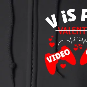 V Is For Video Games Game Lover T Full Zip Hoodie