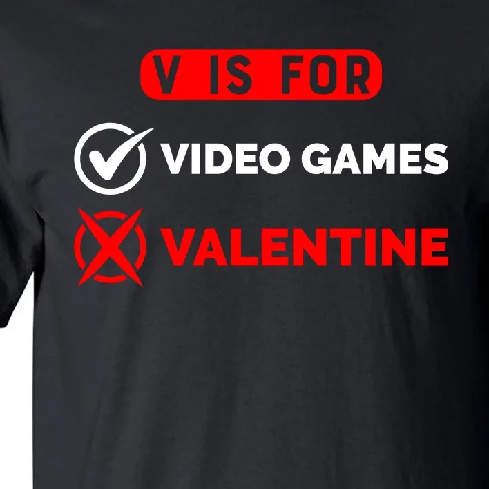 V Is For Video Games Game Lover T Tall T-Shirt